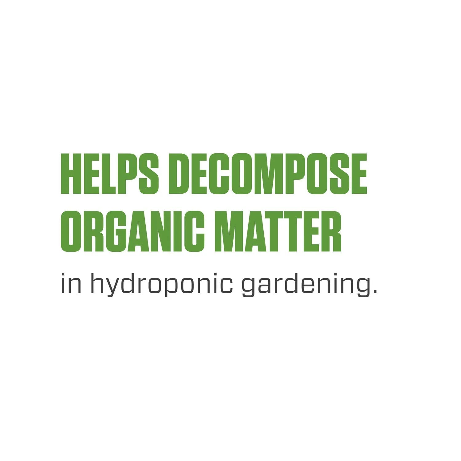 Hydroguard Bacillus root inoculant helps decompose organic matter in hydroponic gardening systems