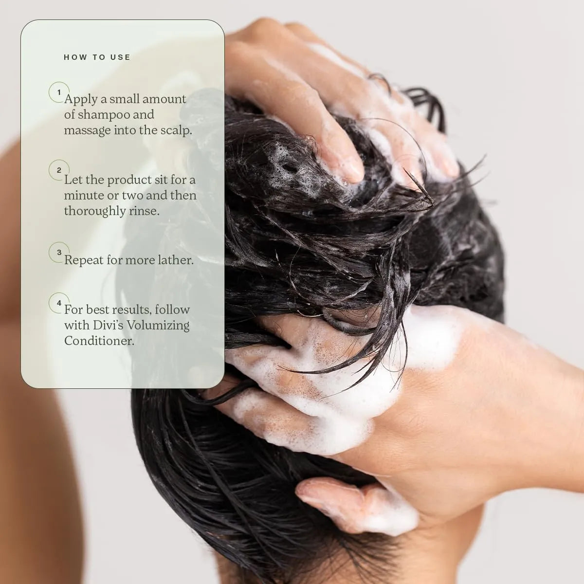 How to use Divi Volumizing Shampoo – applying shampoo to scalp, massaging and lathering for fine, thin hair.